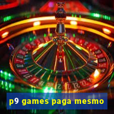 p9 games paga mesmo